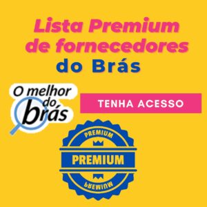 Lista de Fornecedores do Brás, Acesso Premium